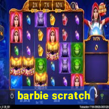 barbie scratch